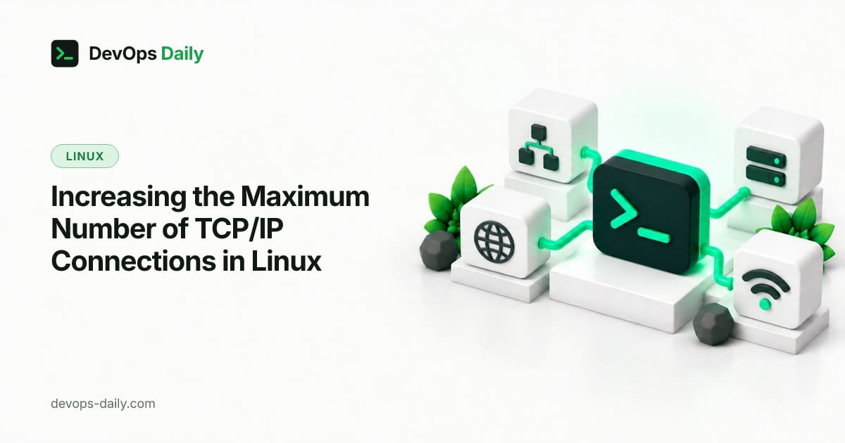 Increasing the Maximum Number of TCP/IP Connections in Linux